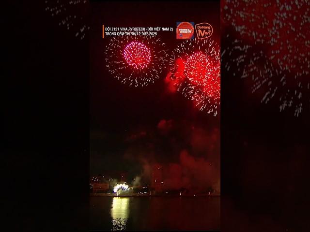 MÀN TRÌNH DIỄN CỦA ĐỘI PHÁO HOA Z121 VINA PYROTECH (ĐỘI VIỆT NAM 2) TẠI DIFF 2025 #trunguongtv
