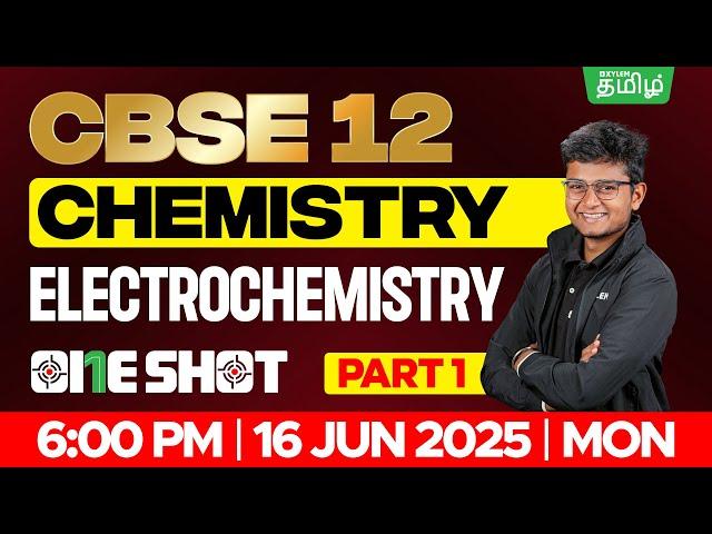 ONE SHOTElectrochemistry Part -1 | CBSE 12 | Anish Sir | Xylem CBSE 12 Tamil