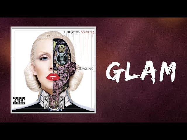 Christina Aguilera - Glam (Lyrics)