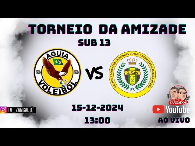 TORNEIO DA AMIZADE SUB 13  AGUIAS X CASA VERDE  VOLEIBOL