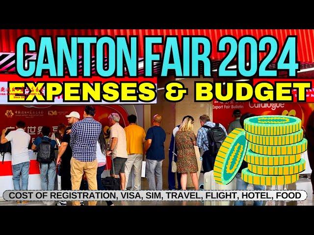 Canton Fair Expenses 2024 | Budget to attend Canton Fair 2024 | Canton Fair 2024 | Chasing195