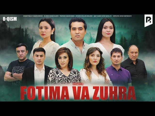 Fotima va Zuhra 8-qism (milliy serail) | Фотима ва Зухра 8-кисм (миллий сериал)