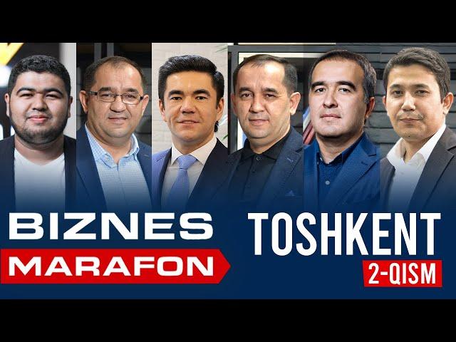 Biznes Marafon Toshkent shahrida 2-qism