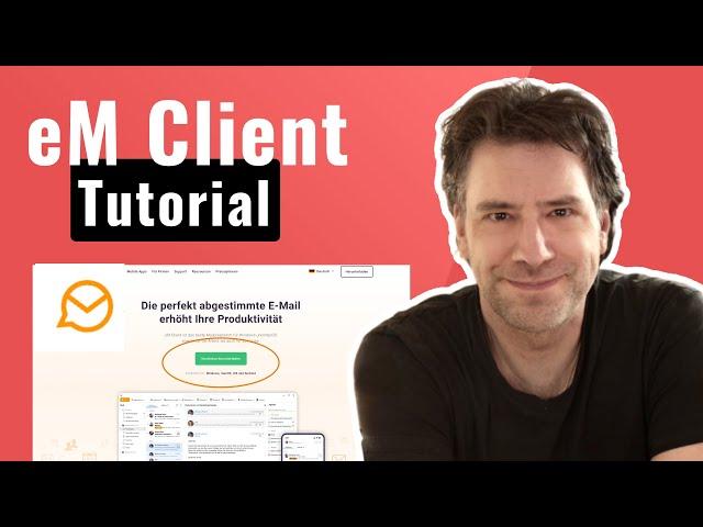 eM Client – #1 E-Mail-App Lifetime Deal | Review und Tutorial