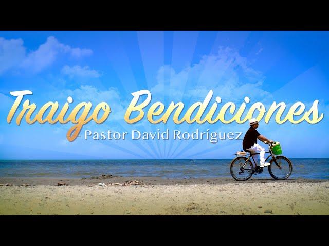 Pastor David - Traigo Bendiciones | Video Oficial