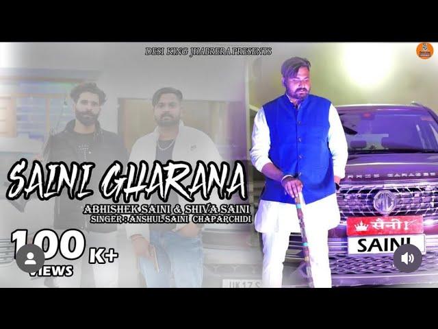 SAINI GHARANA  (OFFICIAL VIDEO) || NEW SAINI SONG || ABHISHEK SAINI || SHIVA SAINI ||DJ SONG