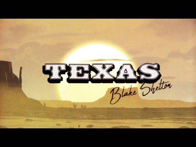 Blake Shelton - Texas (Official Lyric Video)