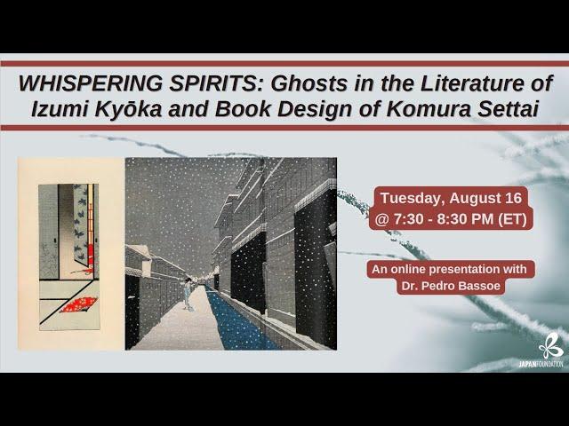 Whispering Spirits: Ghosts in the Literature of Izumi Kyoka and Book Design of Komura Settai