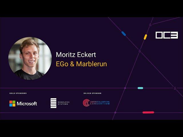 EGo & Marblerun by Moritz Eckert (Edgeless Systems) | OC3 2021