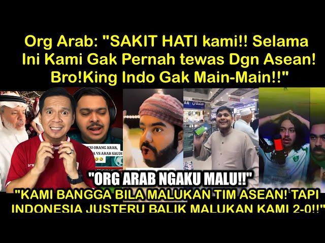 Org Arab:"TERLALU SOMBONG?! Arab Klaim Selalu Menang Lawan Asean,Tapi King Indo Kasih Pelajaran!!"