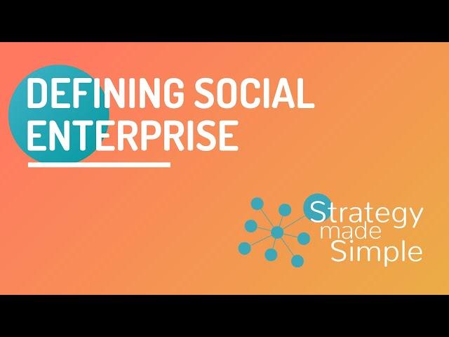 Defining Social Enterprise