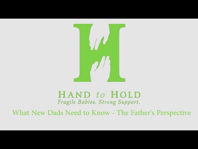 Hand to Hold_Podcast 6 The Father's Perspective What New Dads Need to Know