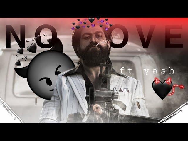 | NO LOVE | ft. yash KGF |  | alight motion + capcut | Royal editz |√