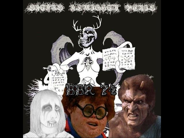 BBR Ep. 74 Satan's Almighty Penis - Into the Cunt of Chaos ft. Brainsmasher