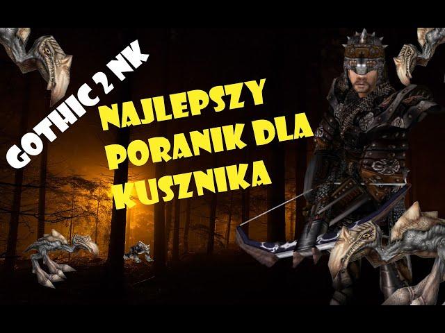 Najlepszy poradnik dla Kusznika. Gothic 2 Noc Kruka