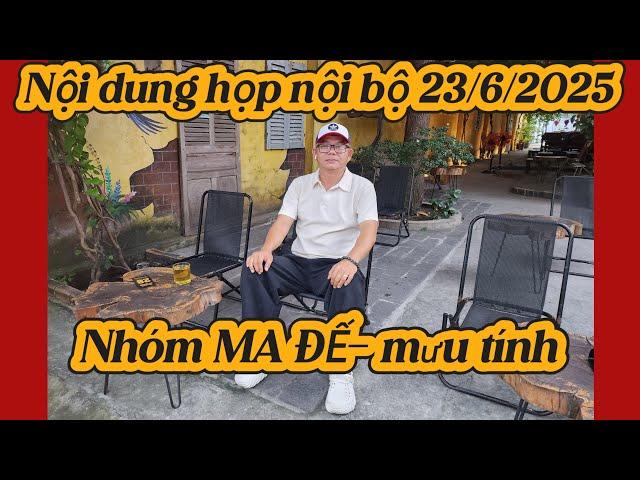 Nội dung cuộc 23/6/2025 MA ĐẾ 23/6/2025