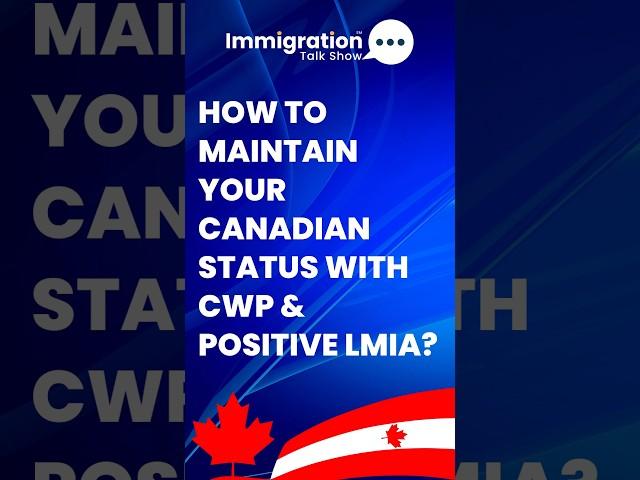 How to Maintain Legal Status in Canada When Your CWP is Expiring