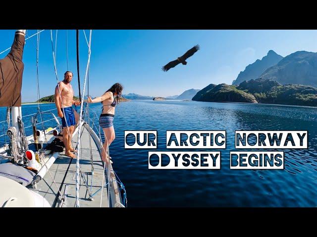 Our Arctic Norway Odyssey Begins (Sailing Free Spirit)