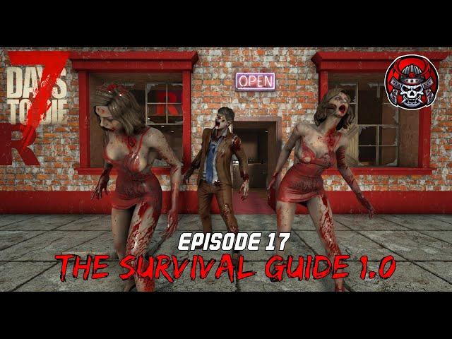 Red Rubys Is Infested - EP17 - 7 Days To Die 1.0 (The Survival Guide)