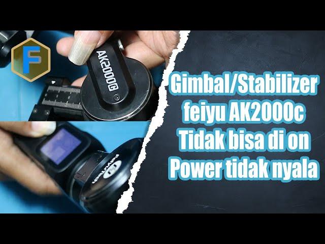 Feiyu AK2000c di charge muncul indikator battery tapi tidak bisa di on power no display