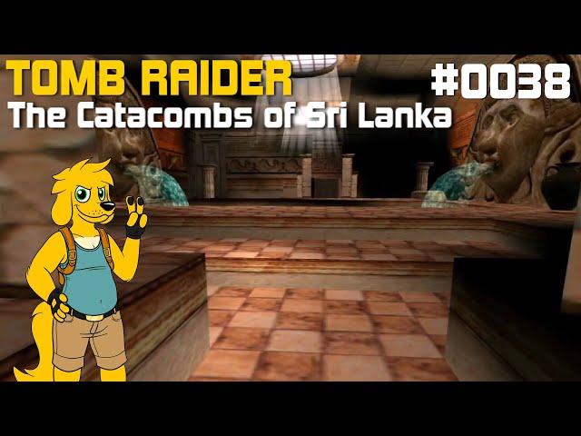 TRLE: [0038] The Catacombs of Sri Lanka