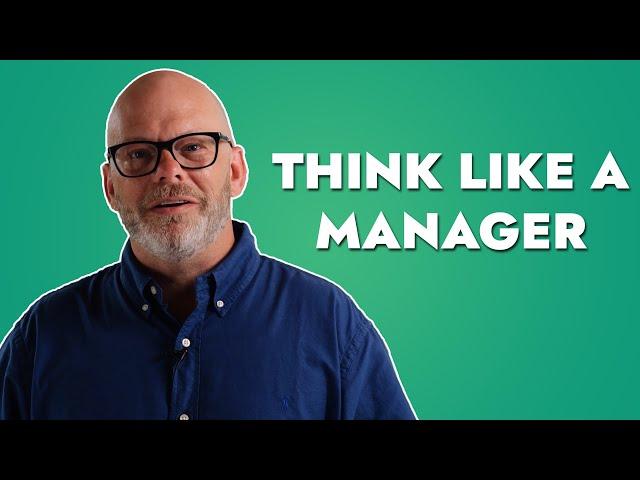 How to Think Like a Manager in Project Management