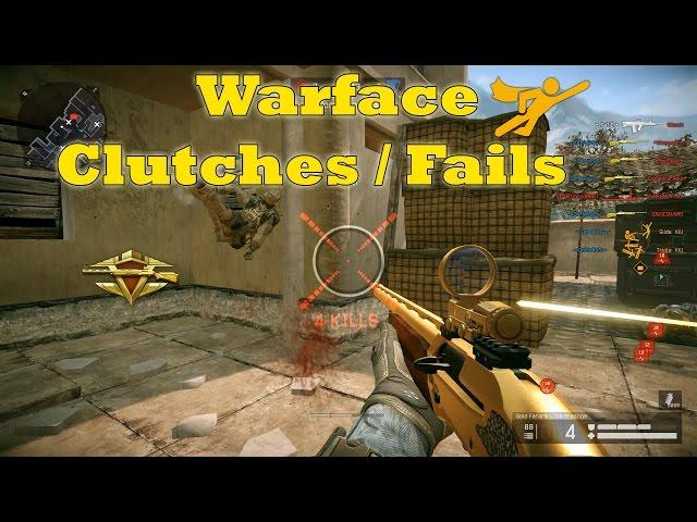 Warface - Clutches / Fails