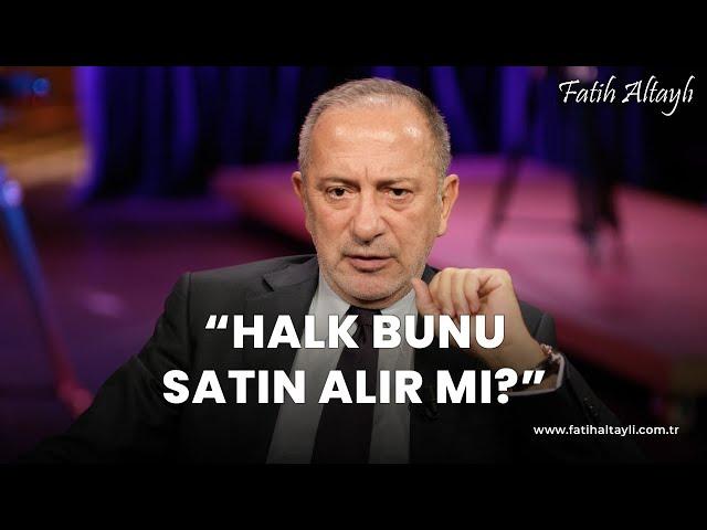 Fatih Altaylı yorumluyor: "Halk bunu satın alır mı?"