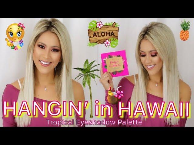 TROPICAL SPRING TIME EYESHADOW LOOK | BH COSMETICS HANGIN IN HAWAII PALETTE | MAKEUP TUTORIAL