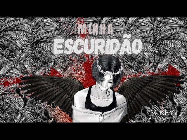 minha escuridão profunda - Mikey/manjiro sano