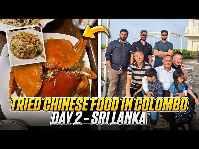 Tried Chinese Food in Colombo  | Day 2 - Travel Vlog