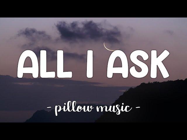 All I Ask - Adele (Lyrics) 