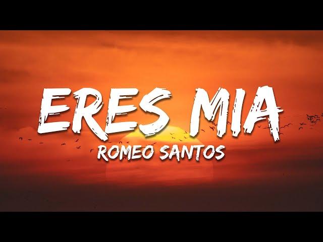 Romeo Santos - Eres Mía (Letra/Lyrics)