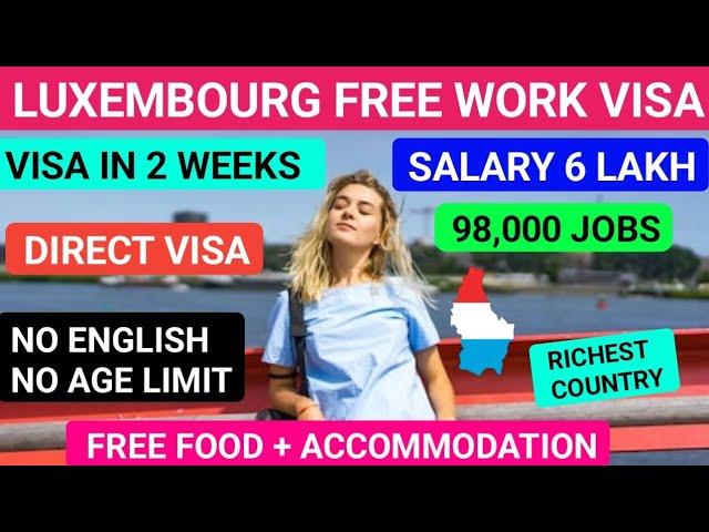 LUXEMBOURG  COUNTRY FREE VISA IN JUST 2 WEEKS | NO AGE LIMIT | HIGH SALARY