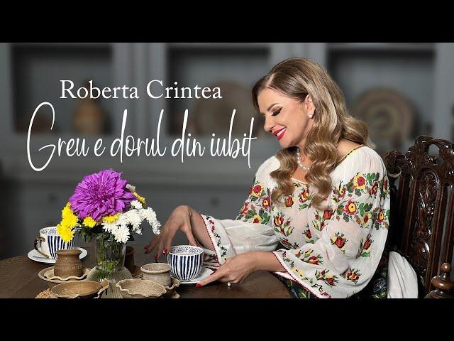 Roberta Crintea - Greu e dorul din iubit / Lăutarii din Chișinău / Nicolae Botgros