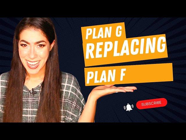 Is Plan G replacing Plan F?