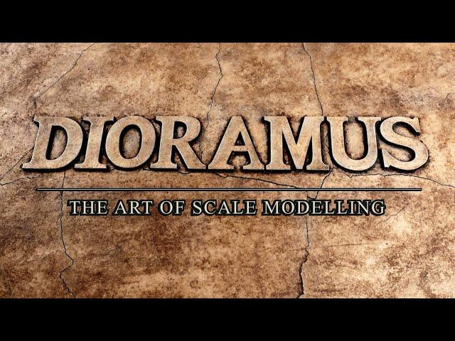 Dioramus Channel Trailer - 40 Years of Scale Modelling Experience