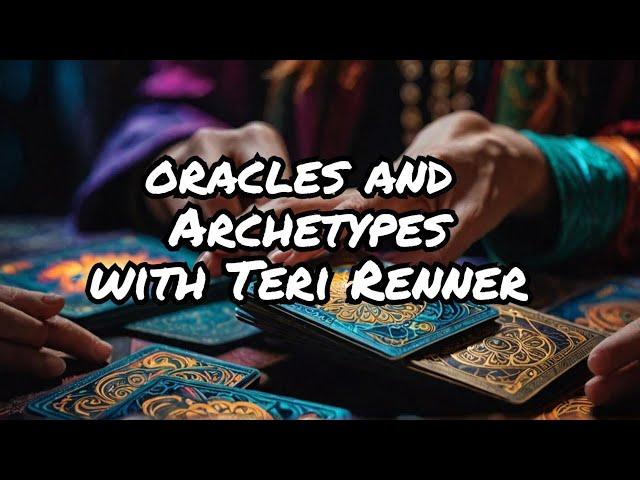 Simulcast: Oracles and Archetypes with Teri Renner