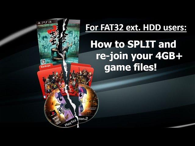 PS3 - Detailed Tutorial - How to split and re-join large 4GB+ pkg game files for FAT32 External HDD