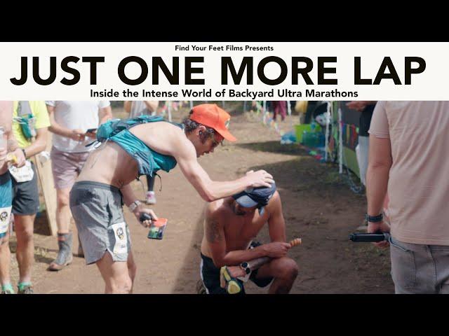 Backyard Ultra Marathon Documentary - JUST ONE MORE LAP