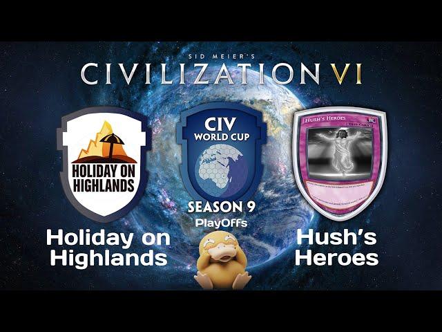 Hush's Heroes vs HoH Playoffs GAME 2 | CWC Season 9 Civilization 6