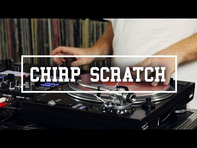 The Chirp Scratch | Skratch School