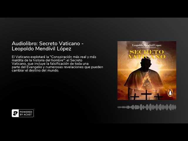Audiolibro: Secreto Vaticano - Leopoldo Mendívil López