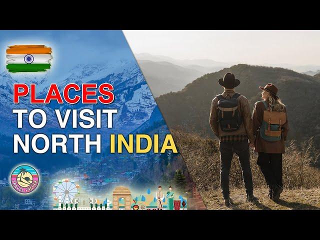 10 Best Places To Visit In North India | Top Tourist Attractions In North India | North India Trip