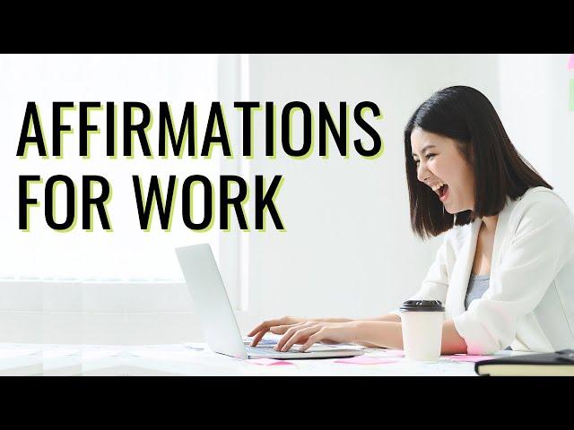 Work Affirmations For Career Growth And Positive Abundance