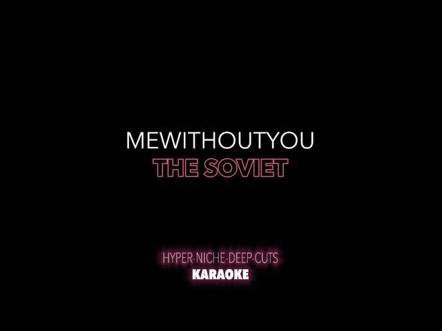 mewithoutYou - The Soviet - Karaoke