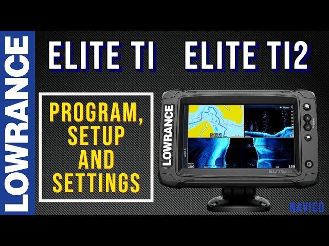 Lowrance Elite Ti, Elite Ti2 Settings, Programming, Tutorial and Setup for Fishing #Lowrance #Elite