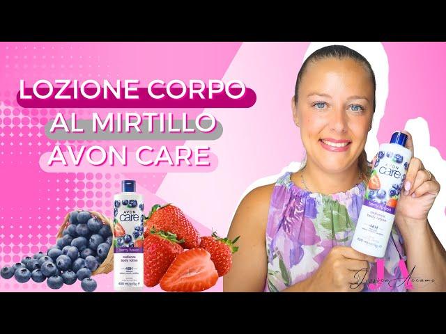 LOZIONE CORPO al mirtillo Avon Care - PRESENTAZIONE PRODOTTO 