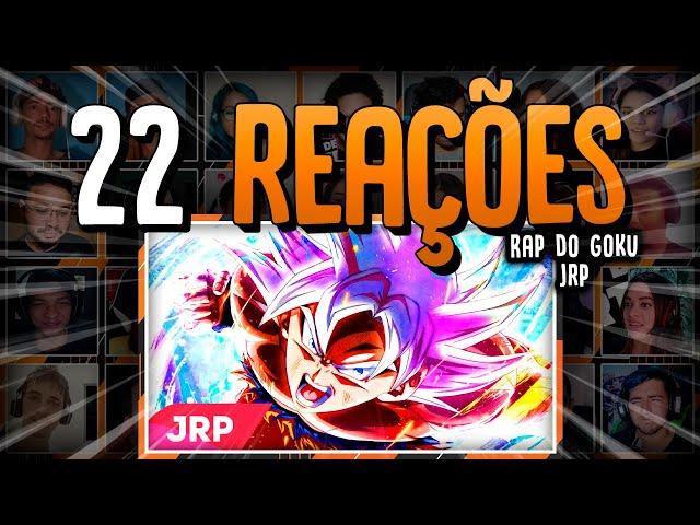 22 REAÇÕES | Rap do Goku (Dragon Ball Super) | O HOMEM MAIS FORTE DO UNIVERSO | JRP