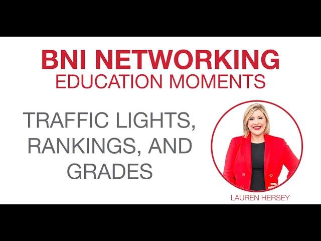 BNI Education Moment - Traffic Lights, Rankings, and Grades